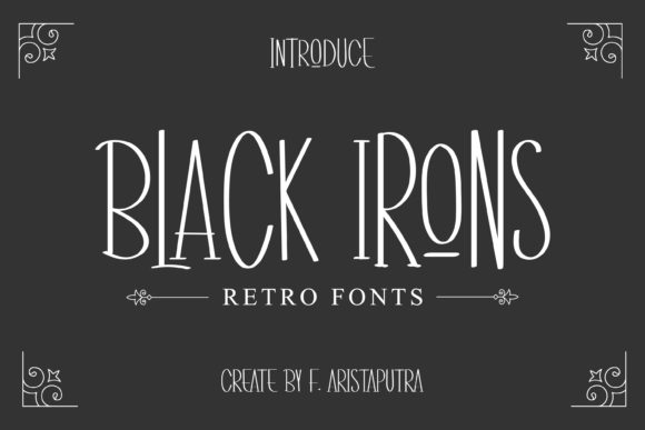 Black Irons: A Tall and Thin Sans Serif Font for Digital Design