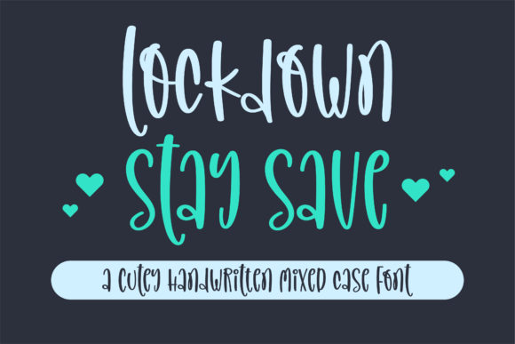 Lockdown Stay Save: A Handwritten Font for Business Branding